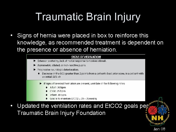 Traumatic Brain Injury • Signs of hernia were placed in box to reinforce this