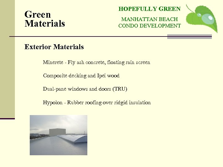 Green Materials HOPEFULLY GREEN MANHATTAN BEACH CONDO DEVELOPMENT Exterior Materials Minerete - Fly ash