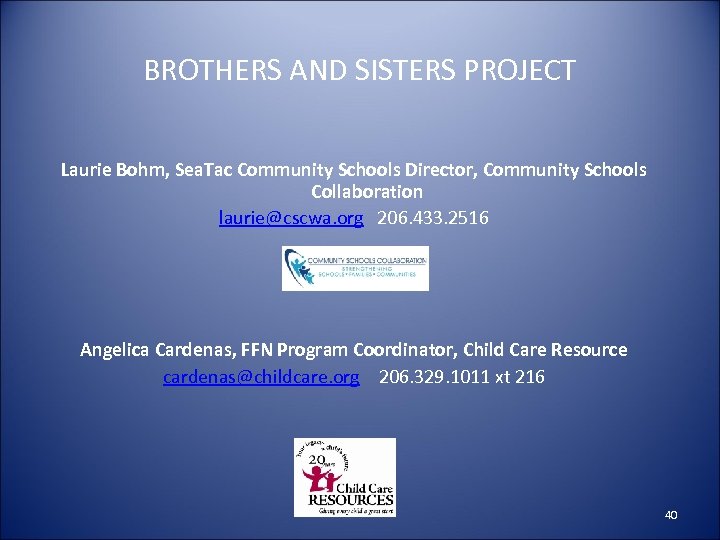 BROTHERS AND SISTERS PROJECT Laurie Bohm, Sea. Tac Community Schools Director, Community Schools Collaboration