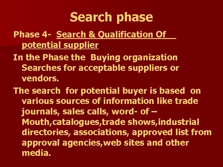 Search phase Phase 4 - Search & Qualification Of potential supplier In the Phase