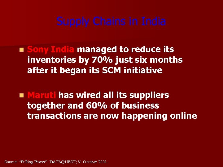 Supply Chains in India n Sony India managed to reduce its inventories by 70%