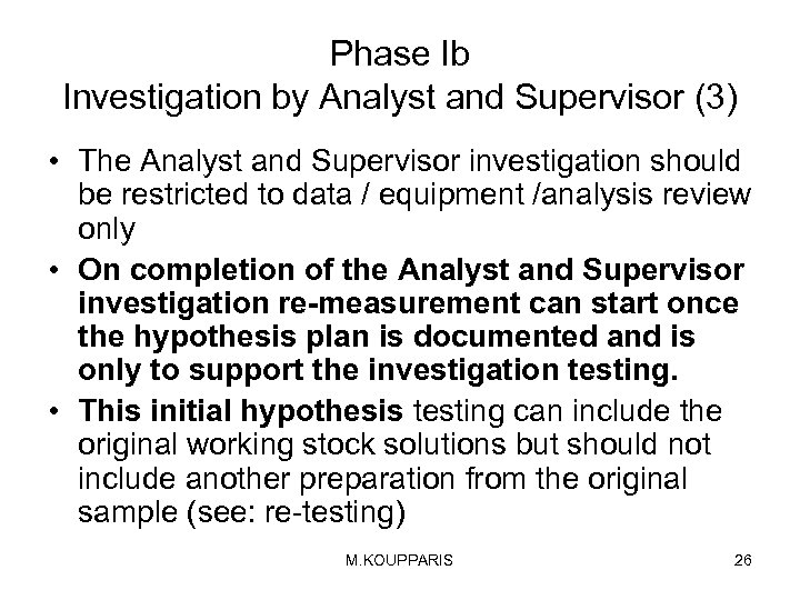Phase Ib Investigation by Analyst and Supervisor (3) • The Analyst and Supervisor investigation