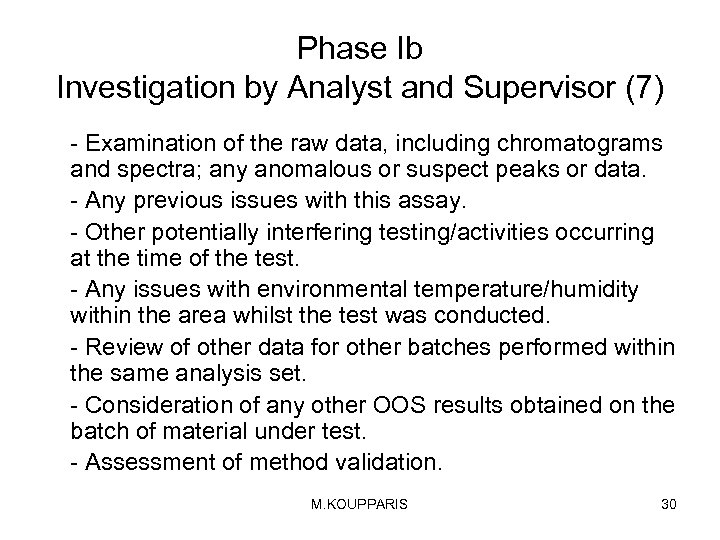 Phase Ib Investigation by Analyst and Supervisor (7) - Examination of the raw data,