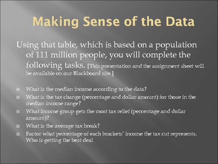 Making Sense of the Data Using that table, which is based on a population