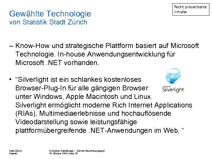 Gewählte Technologie Nicht präsentierte Inhalte von Statistik Stadt Zürich – Know-How und strategische Plattform