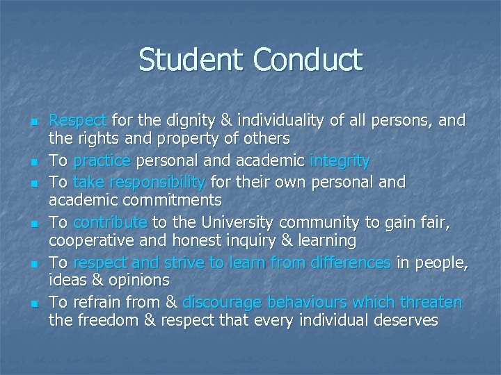 Student Conduct n n n Respect for the dignity & individuality of all persons,