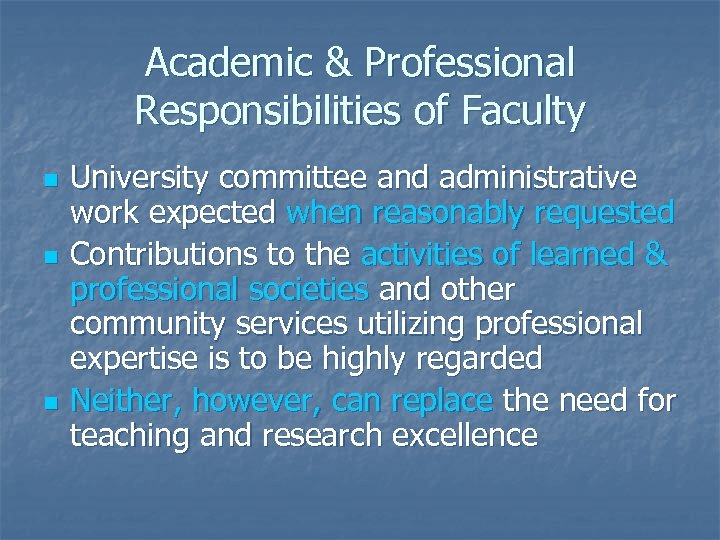 Academic & Professional Responsibilities of Faculty n n n University committee and administrative work