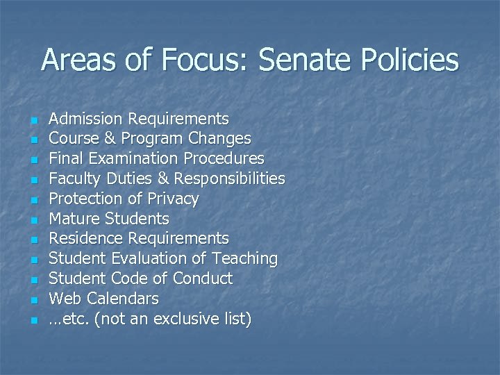 Areas of Focus: Senate Policies n n n Admission Requirements Course & Program Changes