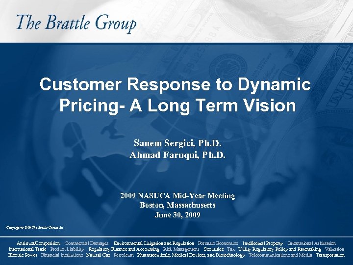 Customer Response to Dynamic Pricing- A Long Term Vision Sanem Sergici, Ph. D. Ahmad