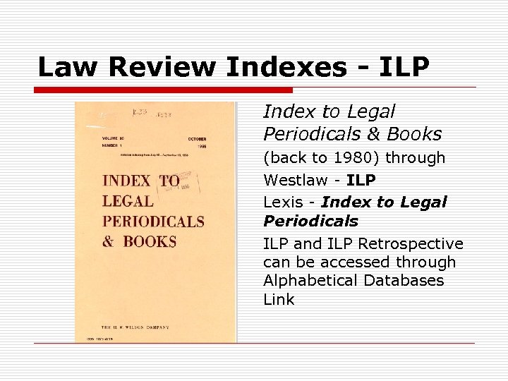 Law Review Indexes - ILP Index to Legal Periodicals & Books (back to 1980)