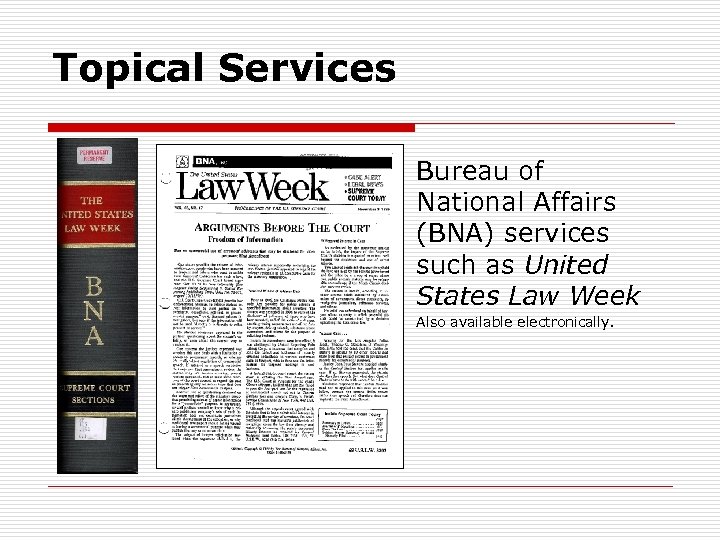 Topical Services Bureau of National Affairs (BNA) services such as United States Law Week