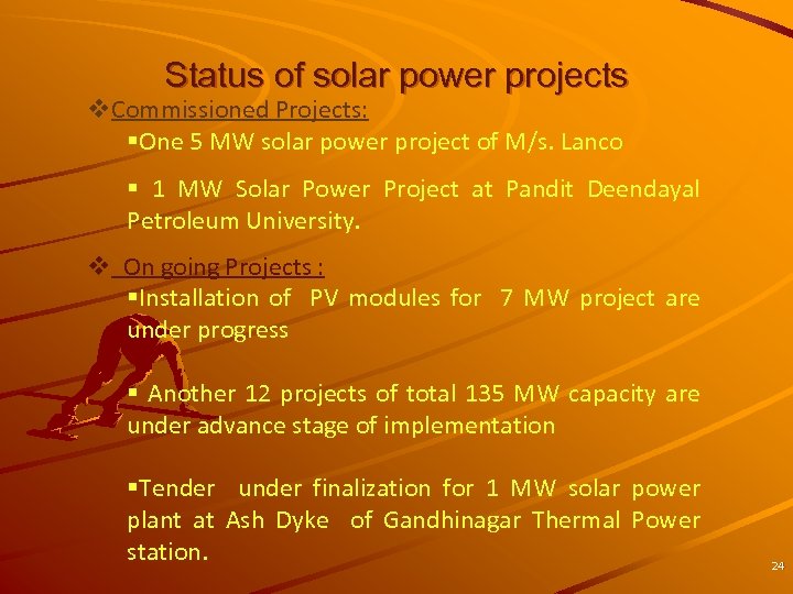 Status of solar power projects v. Commissioned Projects: §One 5 MW solar power project