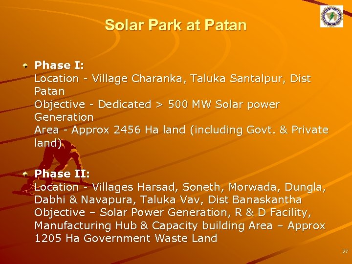 Solar Park at Patan Phase I: Location - Village Charanka, Taluka Santalpur, Dist Patan
