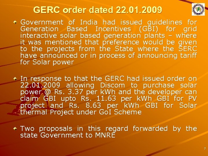 GERC order dated 22. 01. 2009 Government of India had issued guidelines for Generation