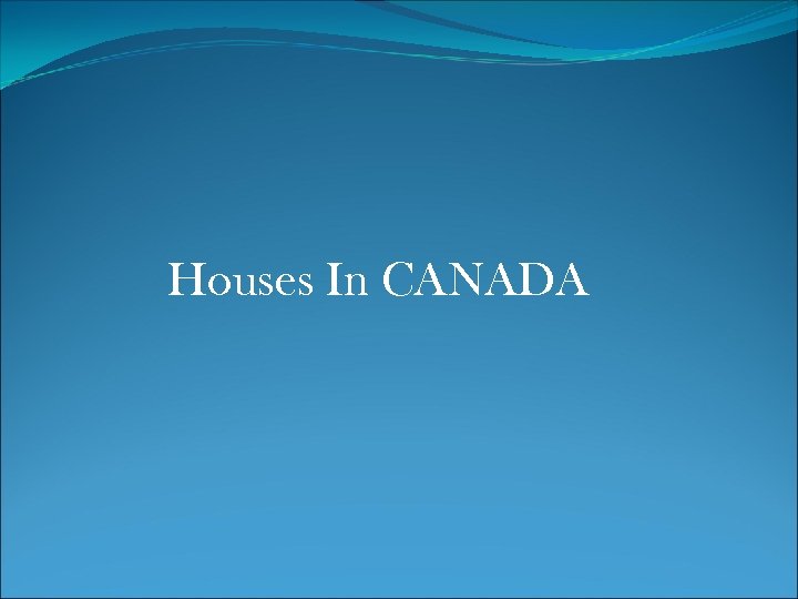 Houses In CANADA 