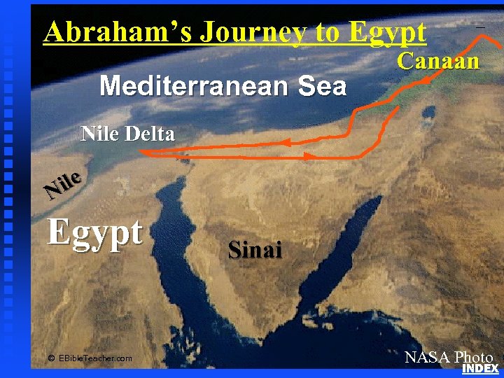 Mediterranean Sea Abraham’s Journey to Egypt Canaan Nile Delta ile N Egypt © EBible.