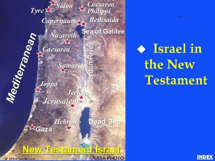 Sidon Caesarea Samaria Joppa Israel in the New Testament u Jericho Jerusalem Gaza Hebron