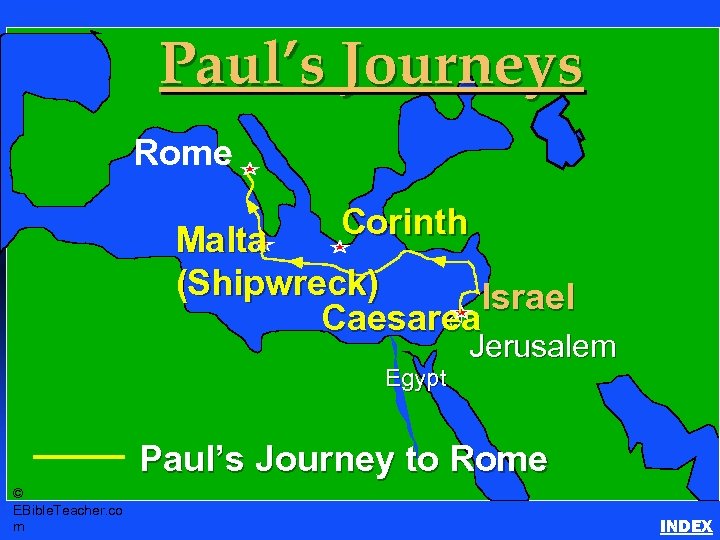 Paul- Journey to Rome Paul’s Journeys Paul’s Journey to Rome • Click to add