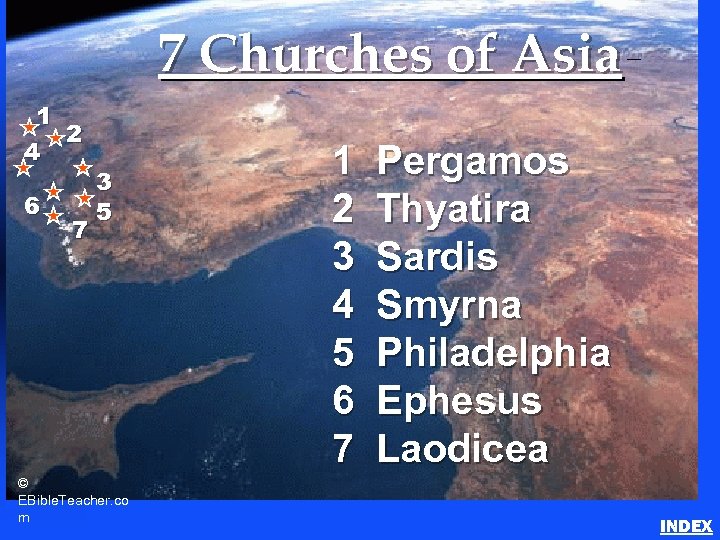 7 Churches of Asia 1 2 4 6 7 3 5 © EBible. Teacher.