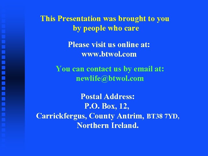 This Presentation was brought to you by people who care Please visit us online