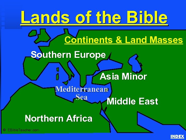 Lands of the Bible Continents & Land Masses Southern Europe Asia Minor Mediterranean Sea