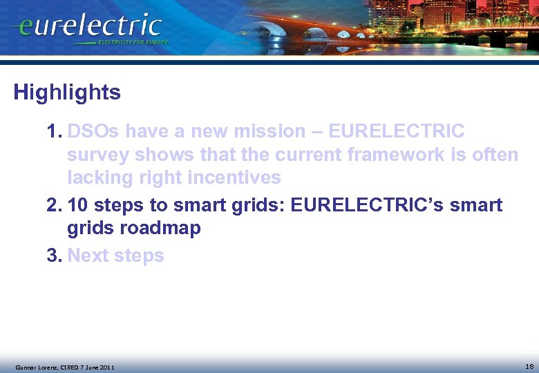 Highlights 1. DSOs have a new mission – EURELECTRIC survey shows that the current