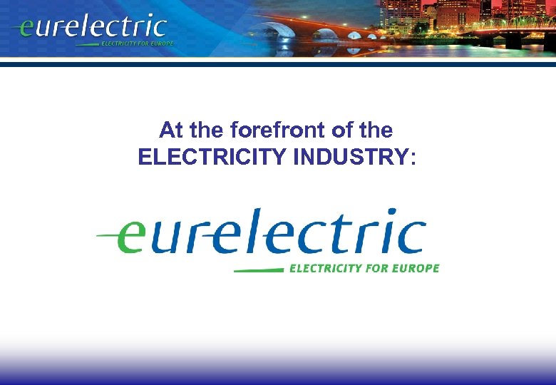 At the forefront of the ELECTRICITY INDUSTRY: Gunnar Lorenz, CIRED 7 June 2011 