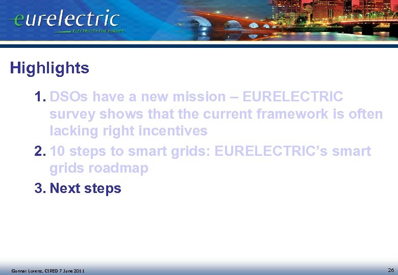 Highlights 1. DSOs have a new mission – EURELECTRIC survey shows that the current