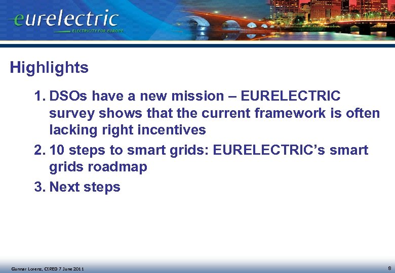 Highlights 1. DSOs have a new mission – EURELECTRIC survey shows that the current