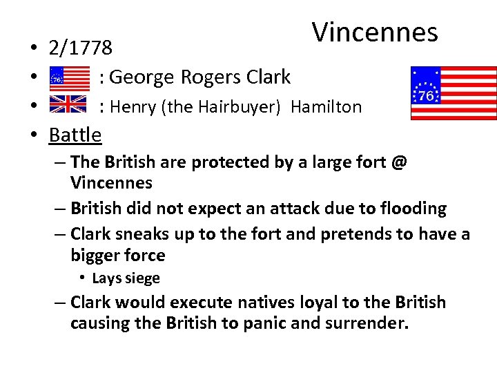  • • Vincennes 2/1778 : George Rogers Clark : Henry (the Hairbuyer) Hamilton