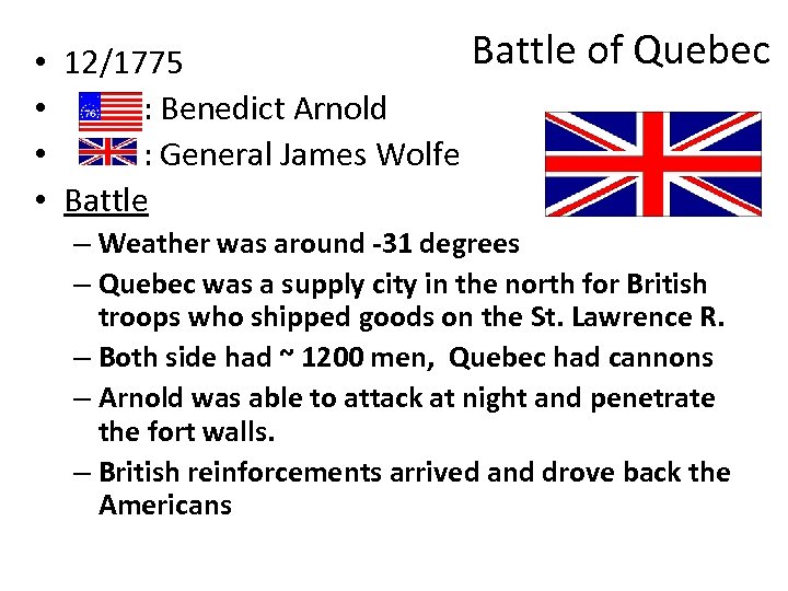  • • Battle of Quebec 12/1775 : Benedict Arnold : General James Wolfe