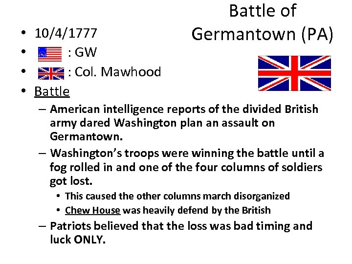  • • 10/4/1777 : GW : Col. Mawhood Battle of Germantown (PA) –