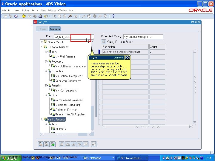 10 © 2008 Oracle Copyright, Proprietary & Confidential 