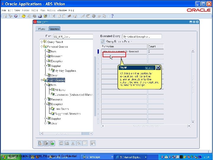 11 © 2008 Oracle Copyright, Proprietary & Confidential 