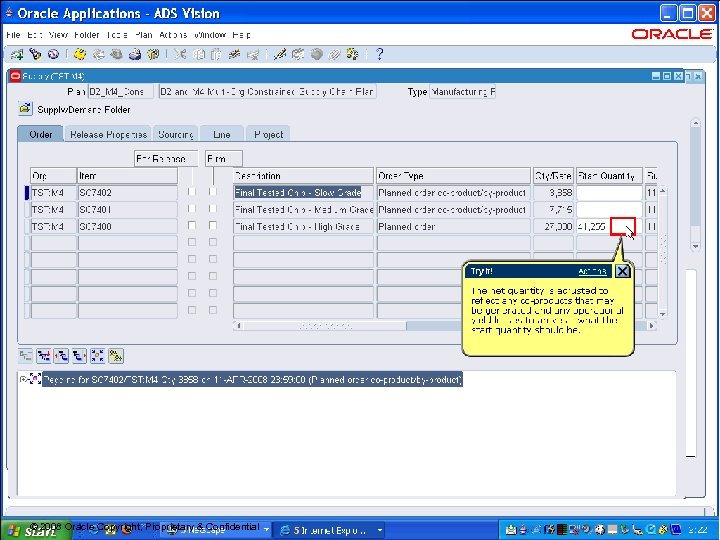 22 © 2008 Oracle Copyright, Proprietary & Confidential 