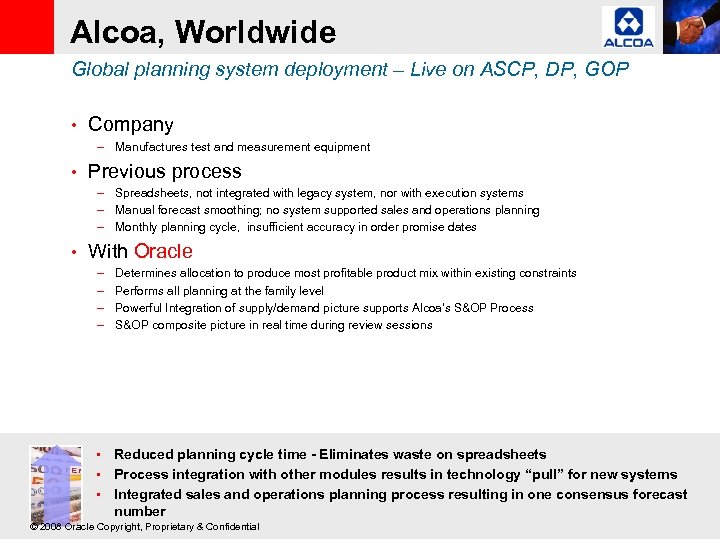 Alcoa, Worldwide Global planning system deployment – Live on ASCP, DP, GOP • Company