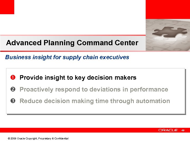 Advanced Planning Command Center Business insight for supply chain executives Provide insight to key