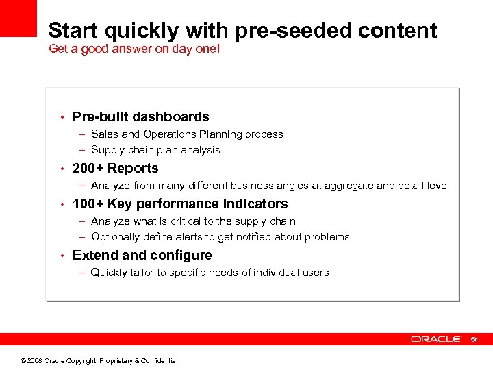Start quickly with pre-seeded content Get a good answer on day one! • Pre-built