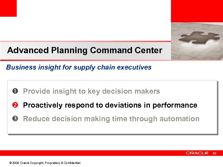 Advanced Planning Command Center Business insight for supply chain executives Provide insight to key