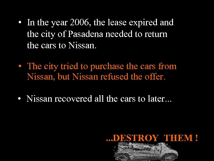  • In the year 2006, the lease expired and the city of Pasadena