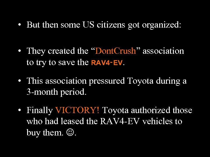  • But then some US citizens got organized: • They created the “Dont.