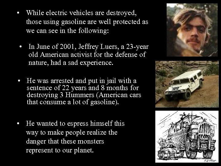  • While electric vehicles are destroyed, those using gasoline are well protected as
