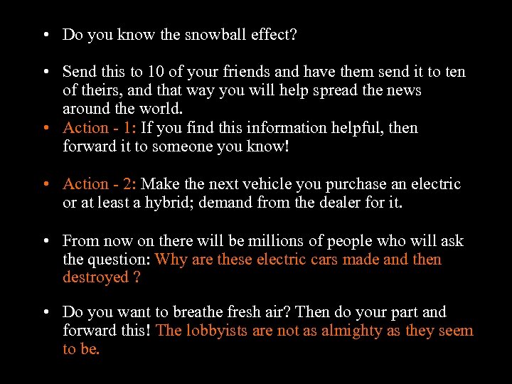  • Do you know the snowball effect? • Send this to 10 of