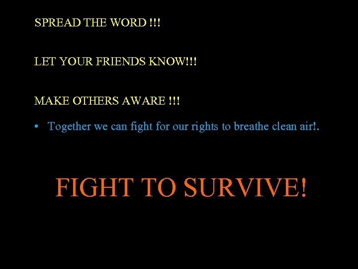 SPREAD THE WORD !!! LET YOUR FRIENDS KNOW!!! MAKE OTHERS AWARE !!! • Together