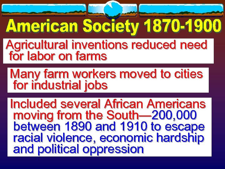 Agricultural inventions reduced need for labor on farms Many farm workers moved to cities