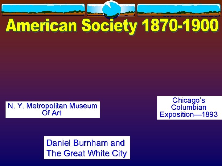 N. Y. Metropolitan Museum Of Art Daniel Burnham and The Great White City Chicago’s