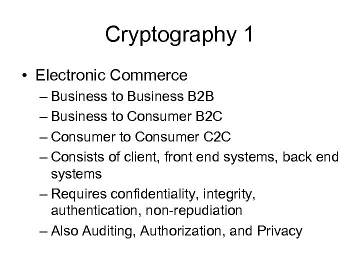 Cryptography 1 • Electronic Commerce – Business to Business B 2 B – Business