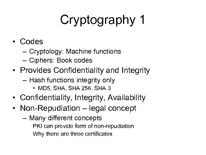 Cryptography 1 • Codes – Cryptology: Machine functions – Ciphers: Book codes • Provides