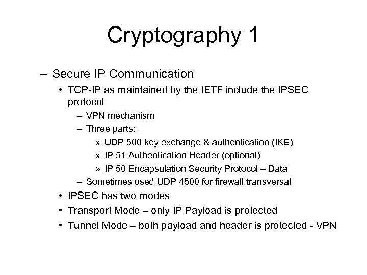 Cryptography 1 – Secure IP Communication • TCP-IP as maintained by the IETF include