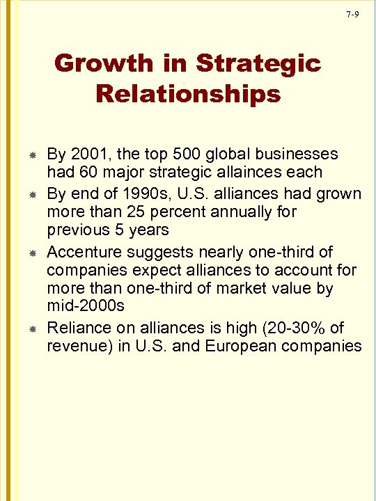 7 -9 Growth in Strategic Relationships By 2001, the top 500 global businesses had